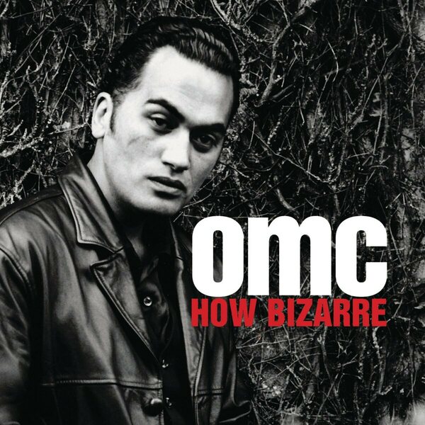 OMC – How Bizarre LP