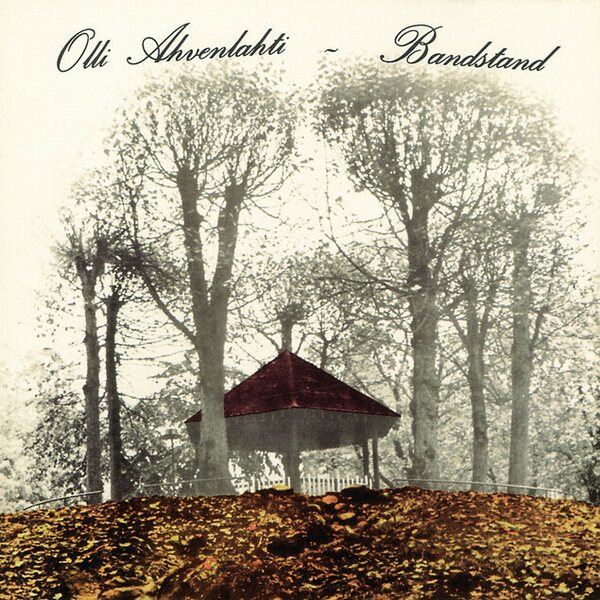 Olli Ahvenlahti – Bandstand LP Coloured Vinyl