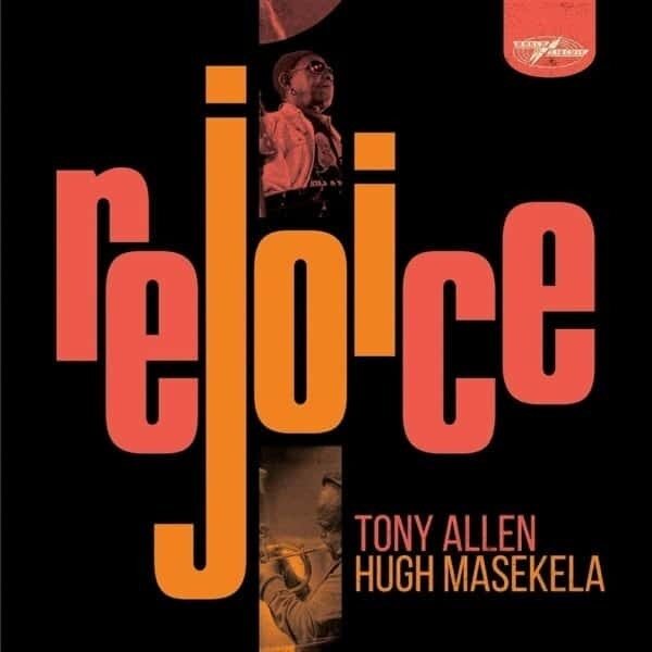 Tony Allen & Hugh Masekela – Rejoice 2LP