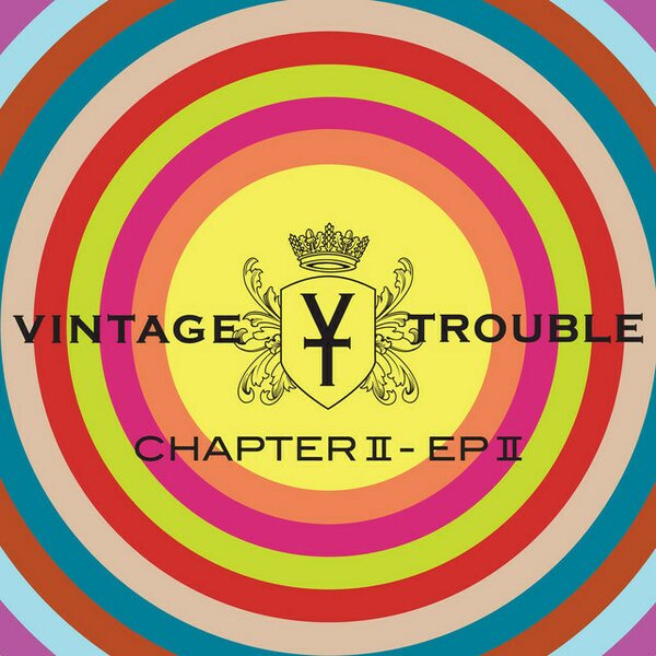 Vintage Trouble – Chapter II - EP II LP