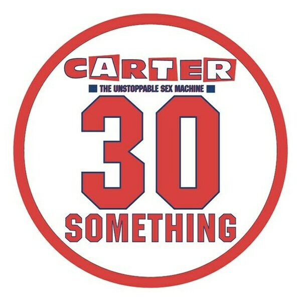 Carter The Unstoppable Sex Machine – 30 Something LP Picture Disc