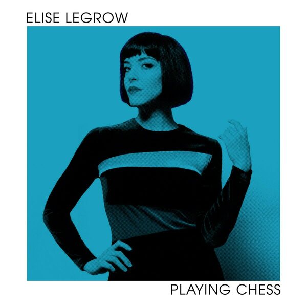 Elise Legrow – Playing Chess LP