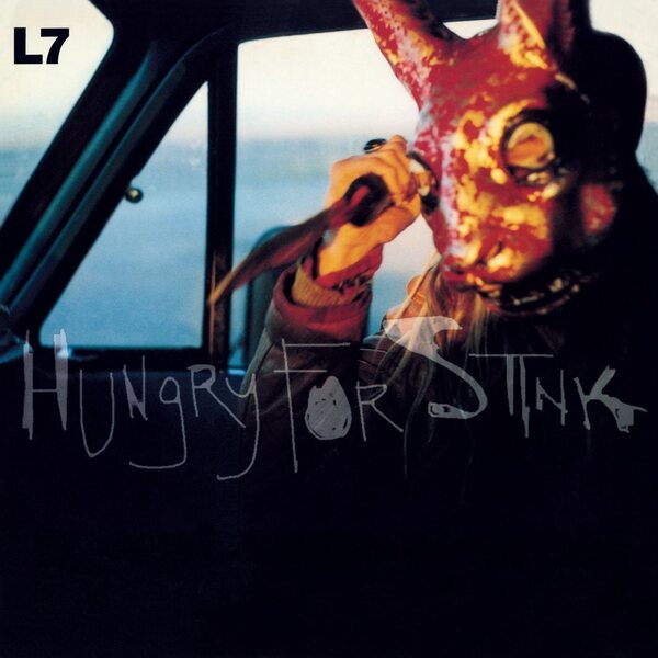 L7 – Hungry For Stink LP