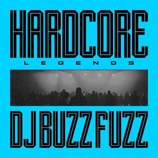 DJ Buzz Fuzz – Hardcore Legends LP Coloured Vinyl