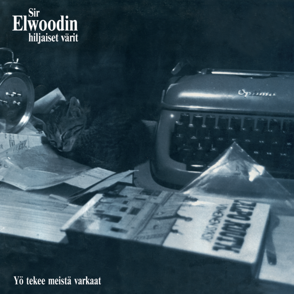 Sir Elwoodin Hiljaiset Värit – Yö Tekee Meistä Varkaat LP