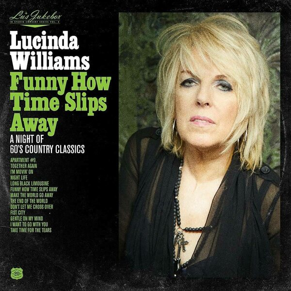 Lucinda Williams – Funny How Time Slips Away (A Night Of 60's Country Classics) LP