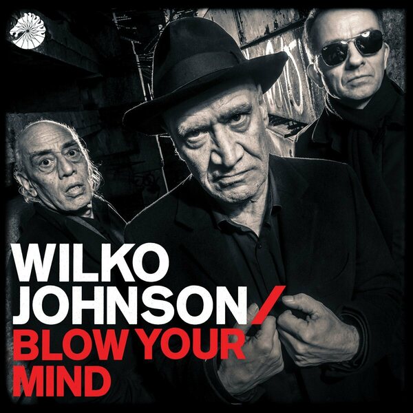 Wilko Johnson – Blow Your Mind CD