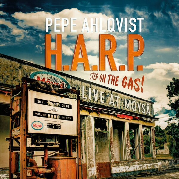 Pepe Ahlqvist H.A.R.P. ‎– Step On The Gas - Live At Möysä CD