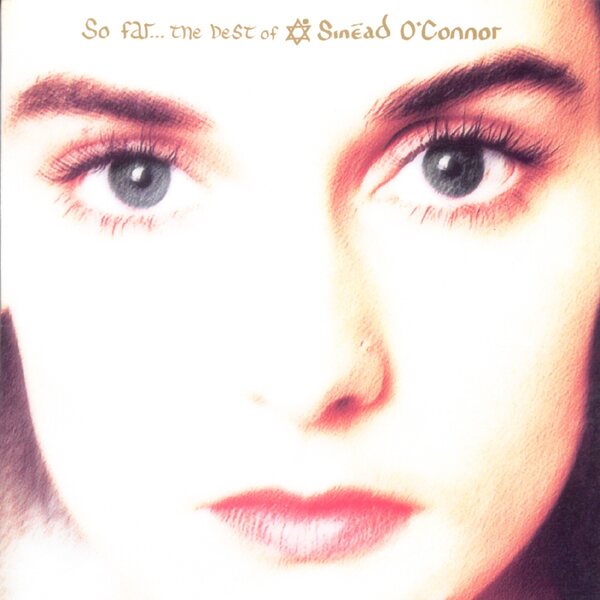 Sinéad O'Connor – So Far…The Best Of Sinéad O'Connor CD