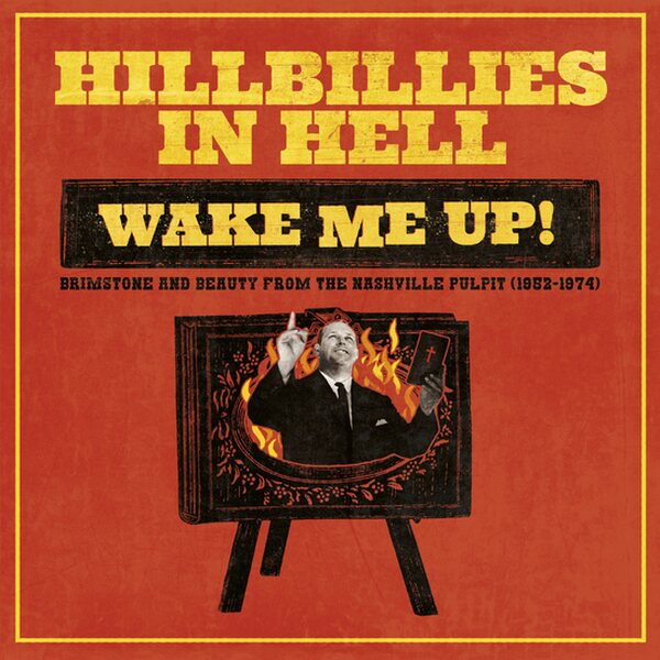 Various Artists – Hillbillies In Hell: Wake Me Up! Brimstone And Beauty From The Nashville Pulpit (1952-1974) LP Coloured Vinyl