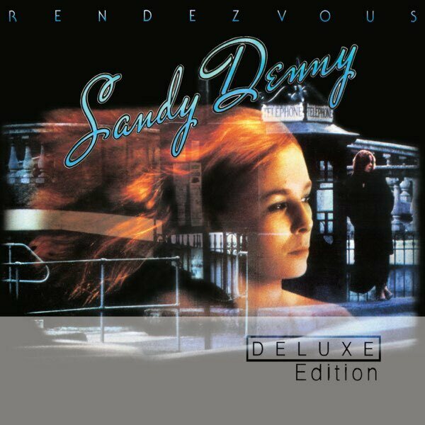 Sandy Denny – Rendezvous 2CD Deluxe Edition | FOLK/COUNTRY