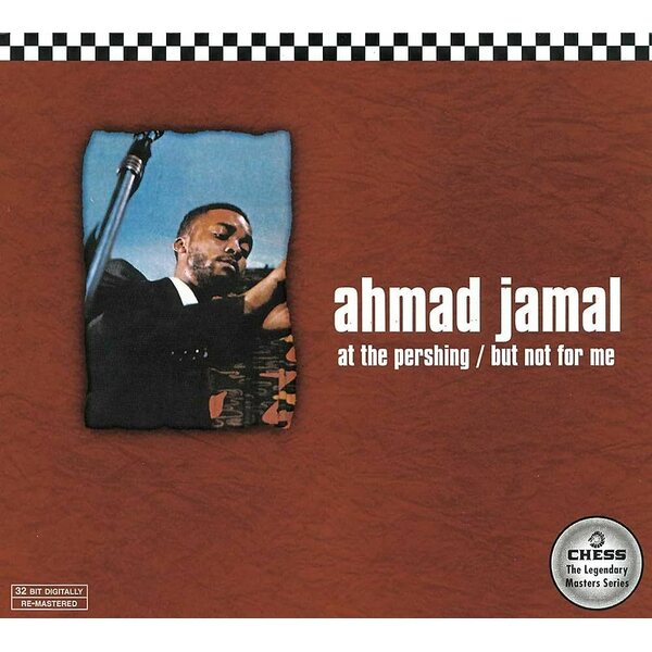 Ahmad Jamal Trio – At The Pershing - But Not For Me CD
