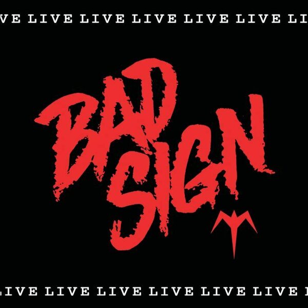 Bad Sign – Live CD