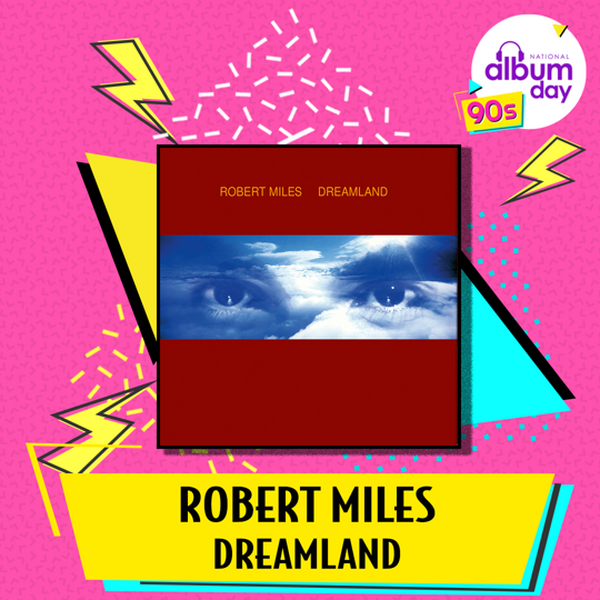 Robert Miles – Dreamland 2LP (National Album Day 2023)