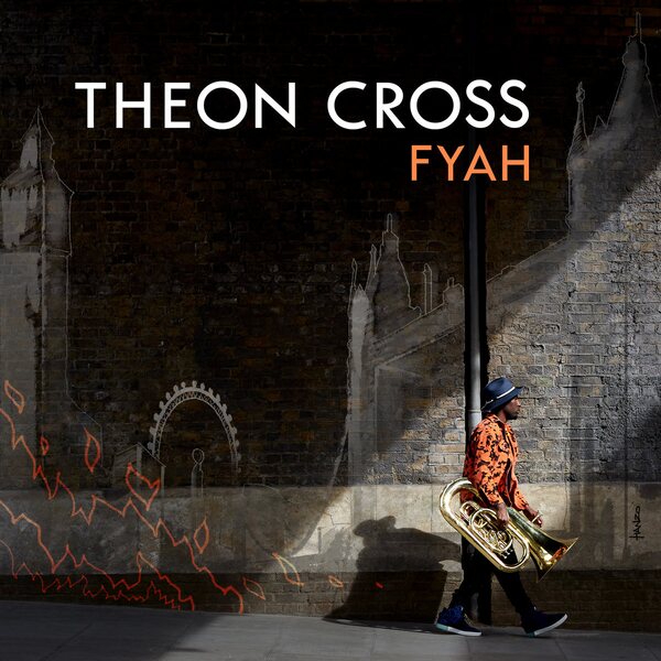 Theon Cross ‎– Fyah CD