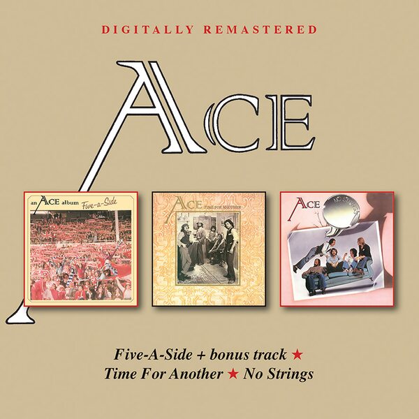 Ace – Five-A-Side+bonus track/Time For Another/No Strings 2CD
