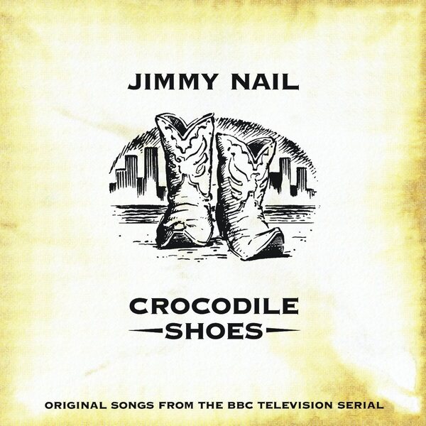 Jimmy Nail – Crocodile Shoes CD