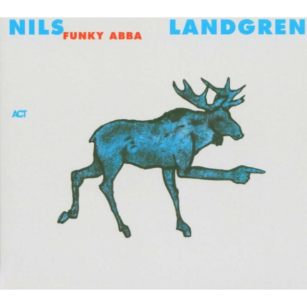 Nils Landgren Funk Unit – Funky ABBA CD