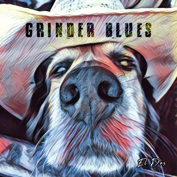 Grinder Blues – El Dos CD