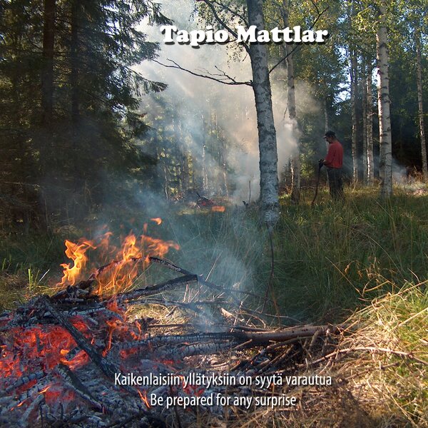 Tapio Mattlar – Kaikenlaisiin yllätyksiin on syytä varautua CD