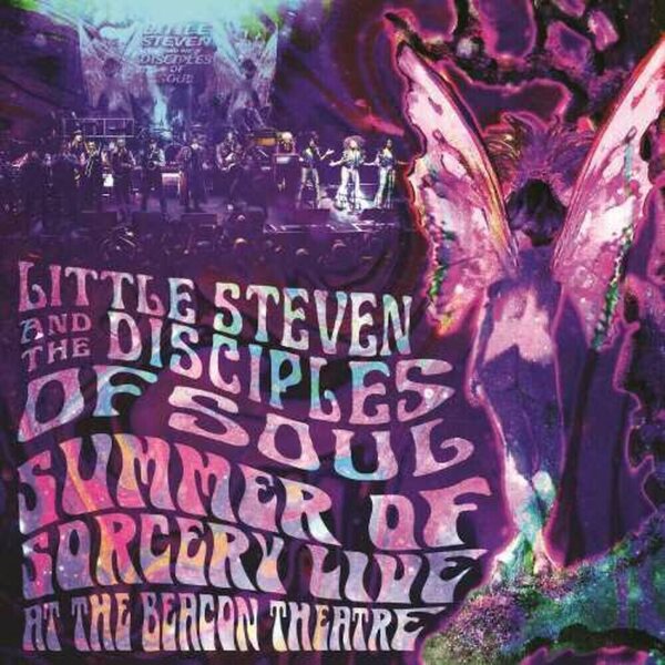 Little Steven & The Disciples Of Soul - Summer of Sorcery Live! At The Beacon Theatre 3CD