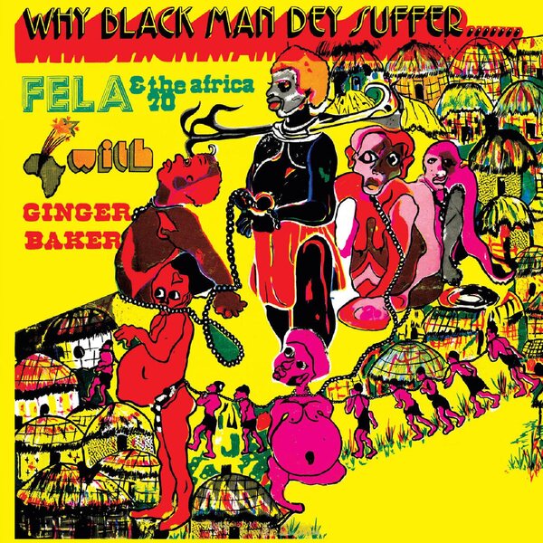 Fela And The Africa 70 With Ginger Baker – Why Black Man Dey Suffer....... LP Coloured Vinyl