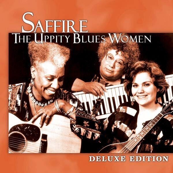 Saffire - The Uppity Blues Women – Deluxe Edition CD