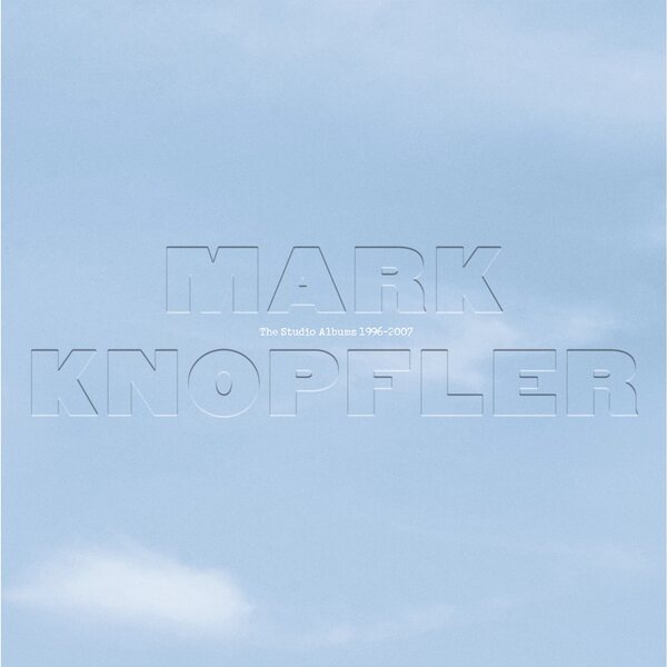 Mark Knopfler – The Studio Albums 1996-2007 6CD Box Set