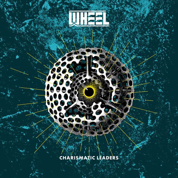 Wheel – Charismatic Leaders LP