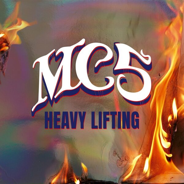 MC5 – Heavy Lifting LP