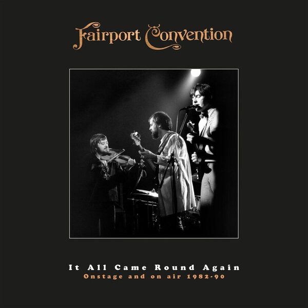 Fairport Convention – It All Came Round Again: On Stage & On Air 1982-90 11CD+DVD Box Set