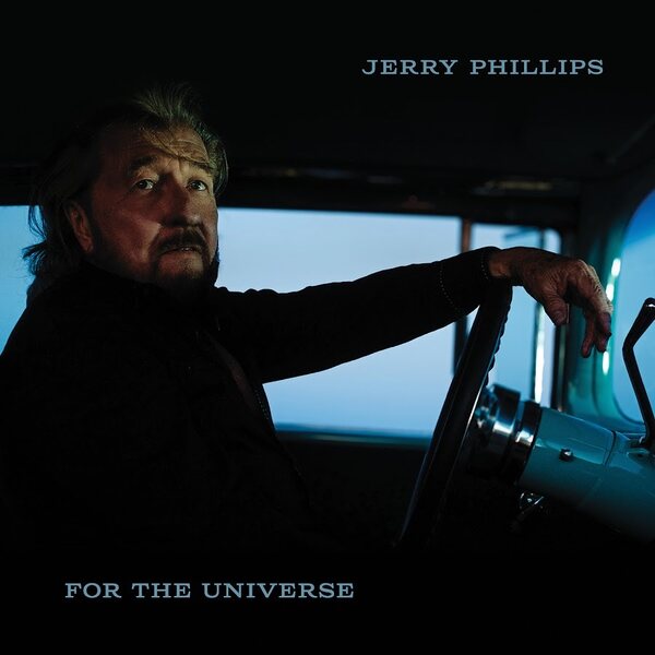 Jerry Phillips – For The Universe CD