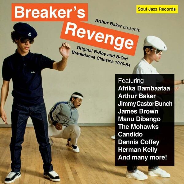 Arthur Baker – Breaker's Revenge: Original B Boy & B Girl Breakdance Classics 1970-1984 2LP