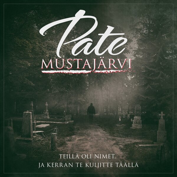 Pate Mustajärvi ‎– Teillä Oli Nimet, Ja Kerran Te Kuljitte Täällä CD