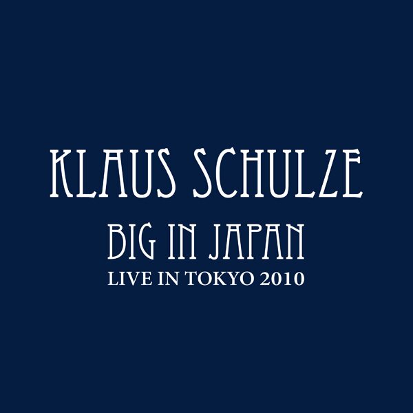 Klaus Schulze – Big in Japan: Live in Tokyo 2010 2CD+DVD US Version