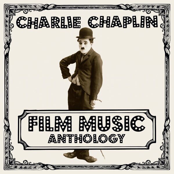 Charlie Chaplin – Film Music Anthology 2LP