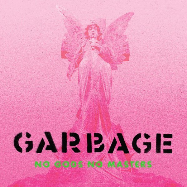 Garbage – No Gods No Masters LP