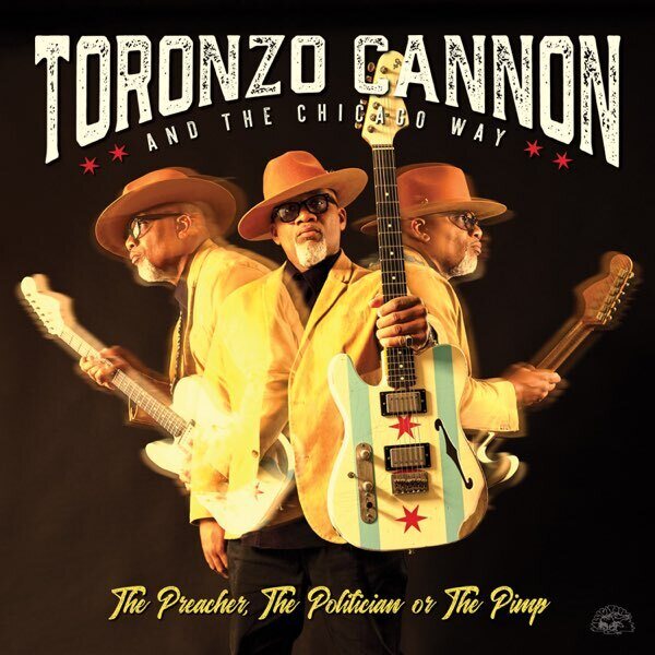 Toronzo Cannon And The Chicago Way – Preacher The Politician Or The Pimp CD