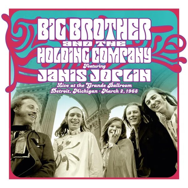 Big Brother & The Holding Company – Live at the Grande Ballroom Detroit; March 2, 1968 2LP