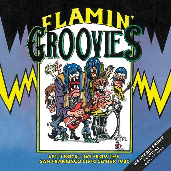 Flamin Groovies – Let It Rock!: Live from the San Francisco Civic Center October 26, 1980 LP