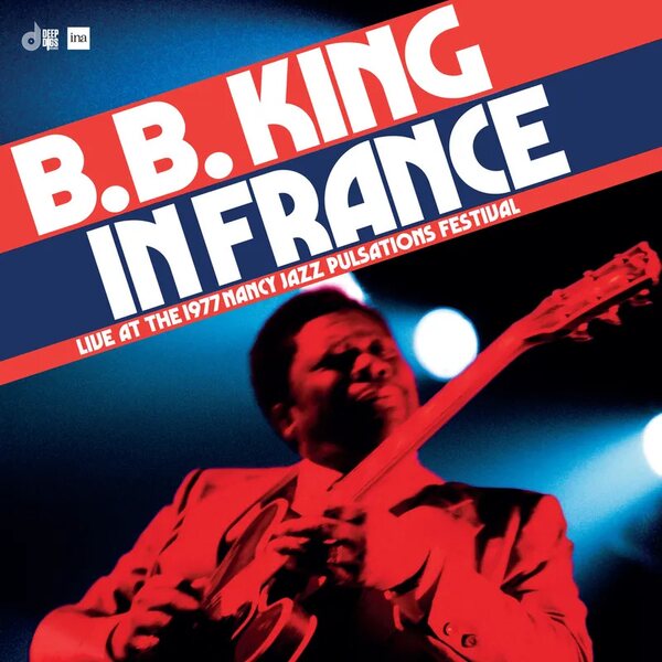 B.B. King – In France: Live at the Nancy Jazz Pulsations Festival (1977) 2LP