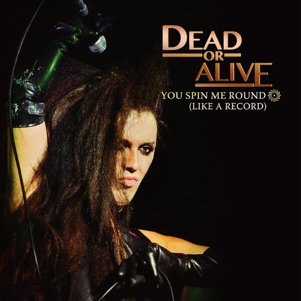 Dead Or Alive – You Spin Me Round (Like A Record) 12" Coloured Vinyl