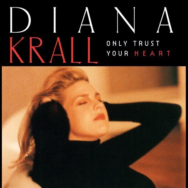 Diana Krall – Only Trust Your Heart LP