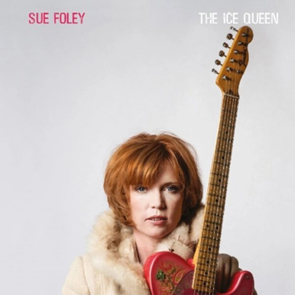 Sue Foley – The Ice Queen CD
