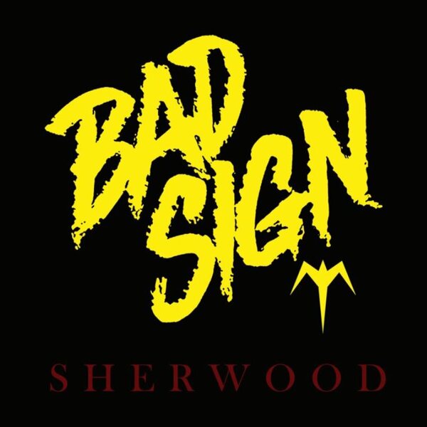 Bad Sign – Sherwood CD