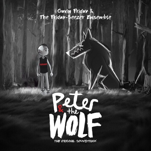 Gavin Friday, The Friday-Seezer Ensemble – Peter And The Wolf (Original Soundtrack) 2LP