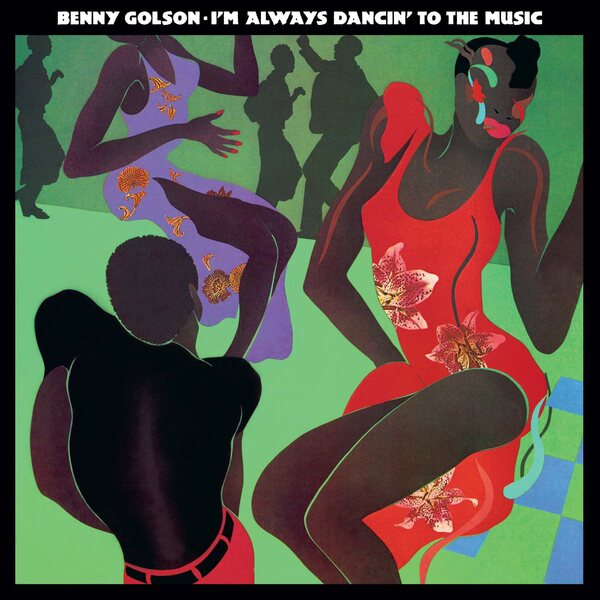 BENNY GOLSON – I'm Always Dancin' To The Music LP Coloured Vinyl