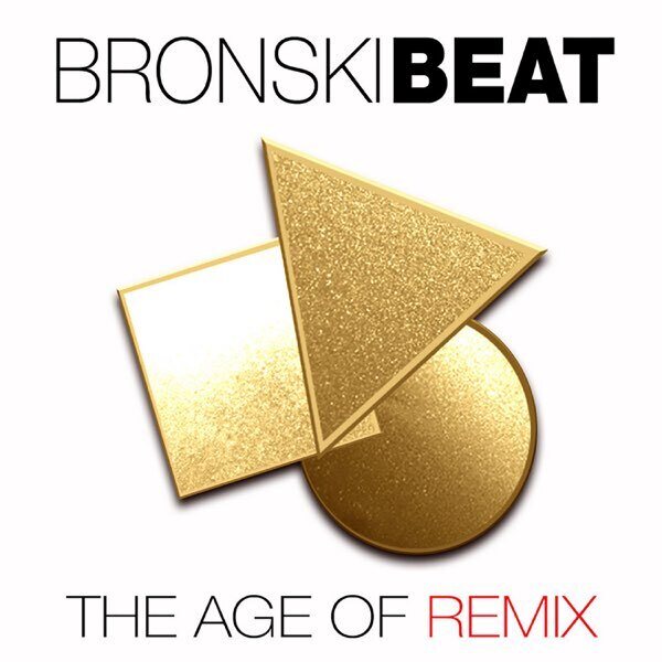 Bronski Beat – The Age Of Remix 3CD