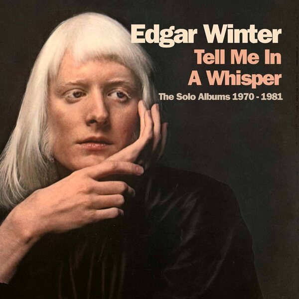 Edgar Winter – Tell Me In A Whisper (The Solo Albums 1970-1981) 4CD