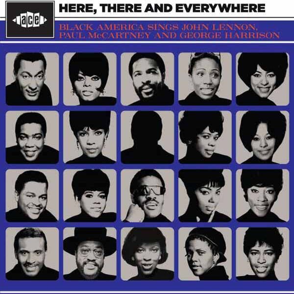 VARIOUS ARTISTS – HERE, THERE AND EVERYWHERE - BLACK AMERICA SINGS JOHN LENNON, PAUL MCCARTNEY AND GEORGE HARRISON 2LP